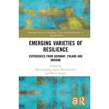 Emerging Varieties of Resilience