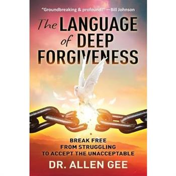 The Language of Deep Forgiveness