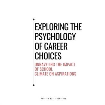 Exploring the Psychology of Career Choices
