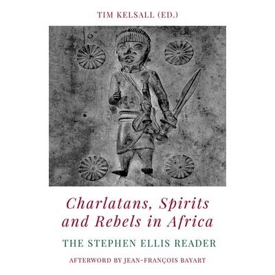Charlatans, Spirits and Rebels in Africa