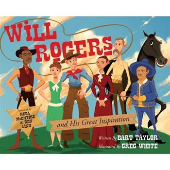 Will Rogers and His Great Inspiration