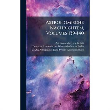 Astronomische Nachrichten, Volumes 139-140