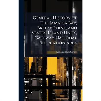 General History of The Jamaica Bay, Breezy Point, and Staten Island Units, Gateway National Recreation Area