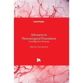 Advances in Neurosurgical Procedures - Unveiling New Horizons