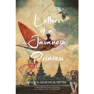 Letters of a Javanese Princess (Warbler Classics Annotated Edition)