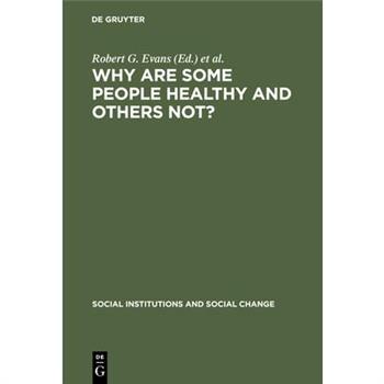 Why Are Some People Healthy and Others Not?