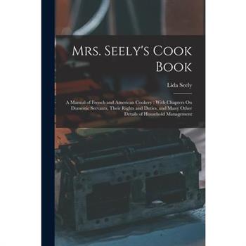 Mrs. Seely's Cook Book