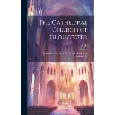 The Cathedral Church of Gloucester