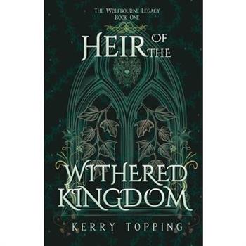 Heir of the Withered Kingdom