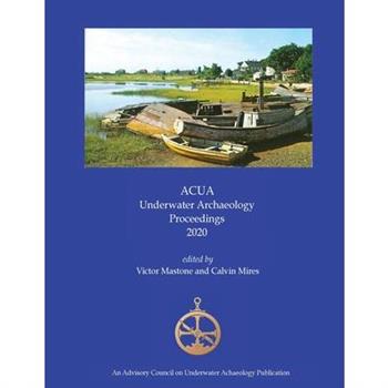 ACUA Underwater Archaeology Proceedings 2020