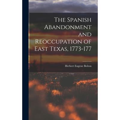 The Spanish Abandonment and Reoccupation of East Texas, 1773-177