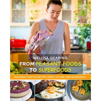 From Peasant Foods to Superfoods