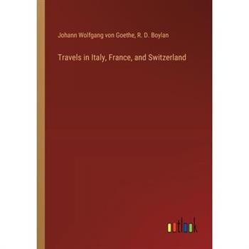 Travels in Italy, France, and Switzerland