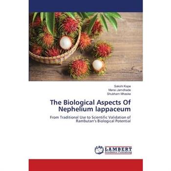 The Biological Aspects Of Nephelium lappaceum