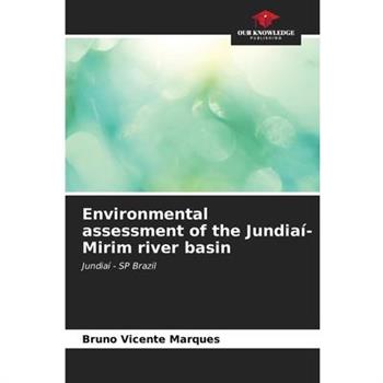 Environmental assessment of the Jundia穩-Mirim river basin