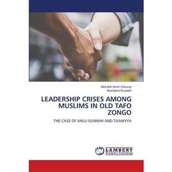 Leadership Crises Among Muslims in Old Tafo Zongo