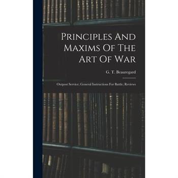 Principles And Maxims Of The Art Of War; Outpost Service; General Instructions For Battle; Reviews