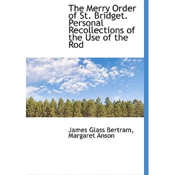 The Merry Order of St. Bridget. Personal Recollections of the Use of the Rod