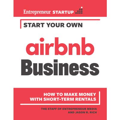 Start Your Own Airbnb Business Start Your Own Airbnb Business