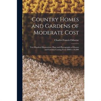Country Homes and Gardens of Moderate Cost