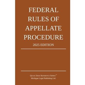 Federal Rules of Appellate Procedure; 2025 Edition