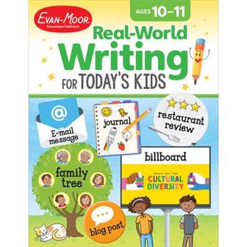Real-World Writing for Today's Kids, Ages 10 - 11 Workbook