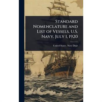 Standard Nomenclature and List of Vessels, U.S. Navy. July 1, 1920