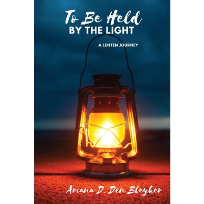 To Be Held by the Light