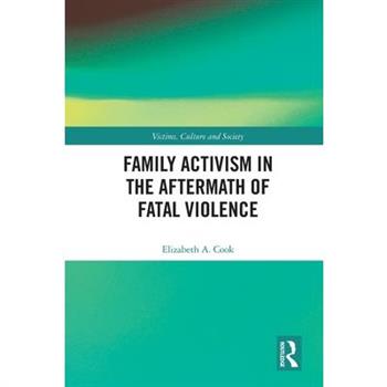 Family Activism in the Aftermath of Fatal Violence