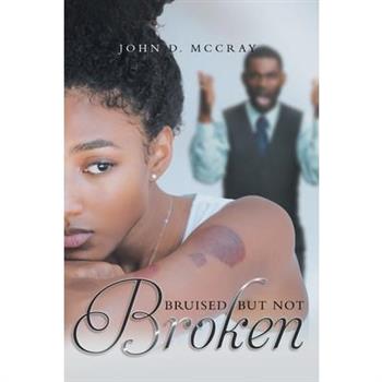 Bruised but not Broken