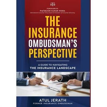 The Insurance Ombudsman's Perspective - A Guide to Navigating the Insurance Landscape