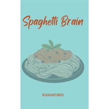 Spaghetti Brain