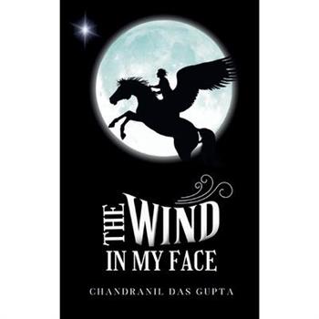 The Wind In My Face