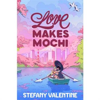 Love Makes Mochi