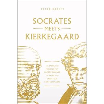 Socrates Meets Kierkegaard