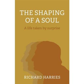 The Shaping of a Soul