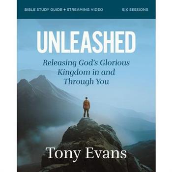 Unleashed Bible Study Guide Plus Streaming Video