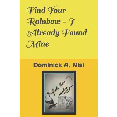 Find Your Rainbow - I Already Found Mine