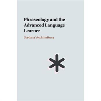Phraseology and the Advanced Language Learner