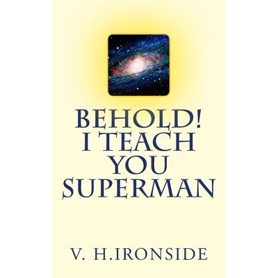 Behold! I Teach You Superman