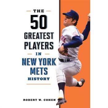 The 50 Greatest Players in New York Mets History