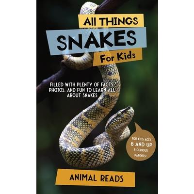 All Things Snakes For Kids