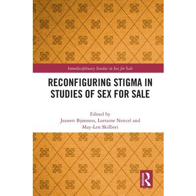 Reconfiguring Stigma in Studies of Sex for Sale