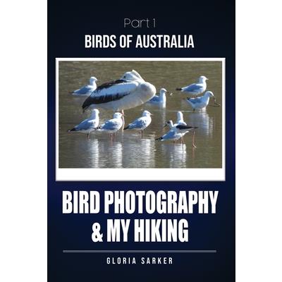 Bird Photography & My Hiking