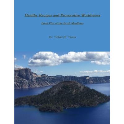 Healthy Recipes and Provocative Worldviews