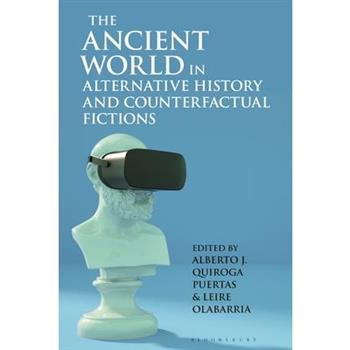 The Ancient World in Alternative History and Counterfactual Fictions