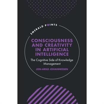 Consciousness and Creativity in Artificial Intelligence