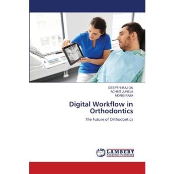 Digital Workflow in Orthodontics