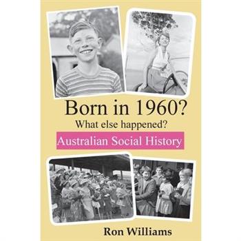 Born in 1960? What else happened?!