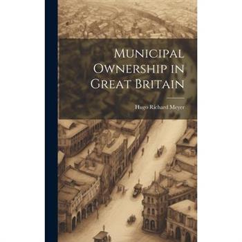 Municipal Ownership in Great Britain